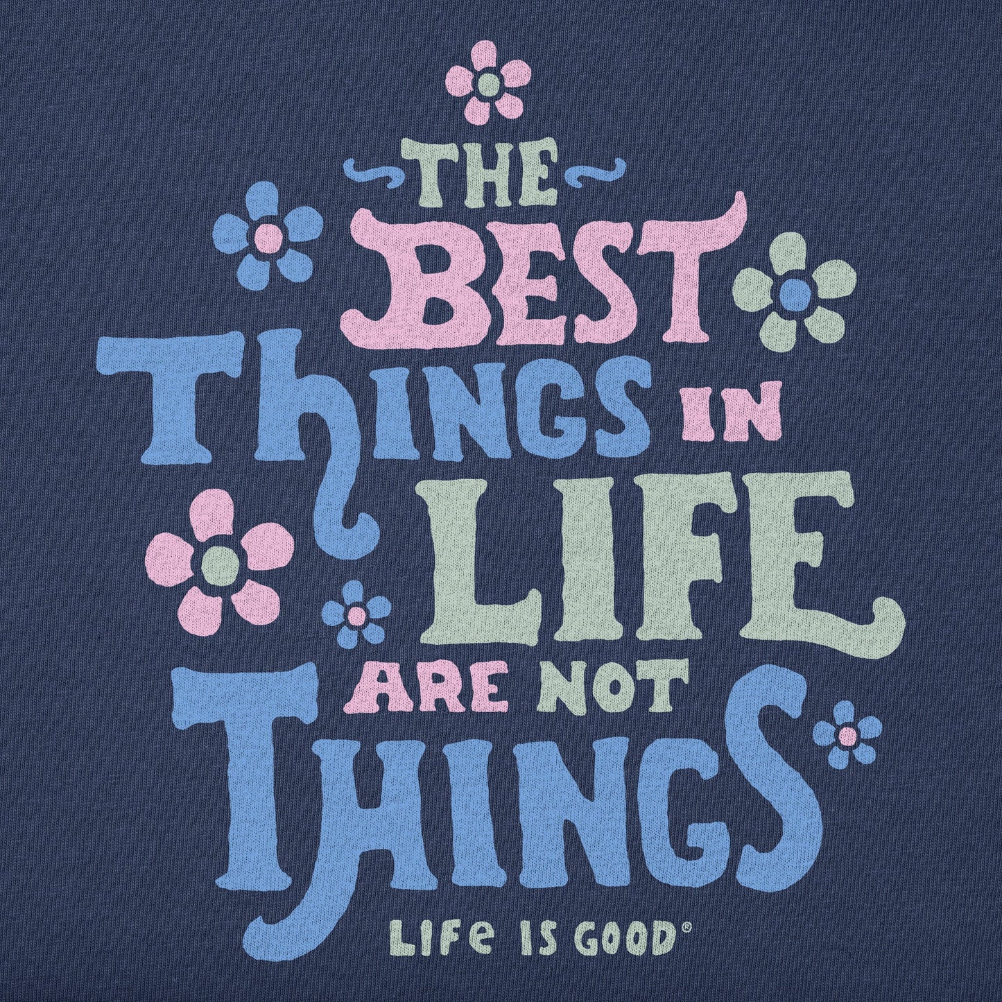 Women's Best Things in Life are Not Things Flowers Short Sleeve Crusher Tee