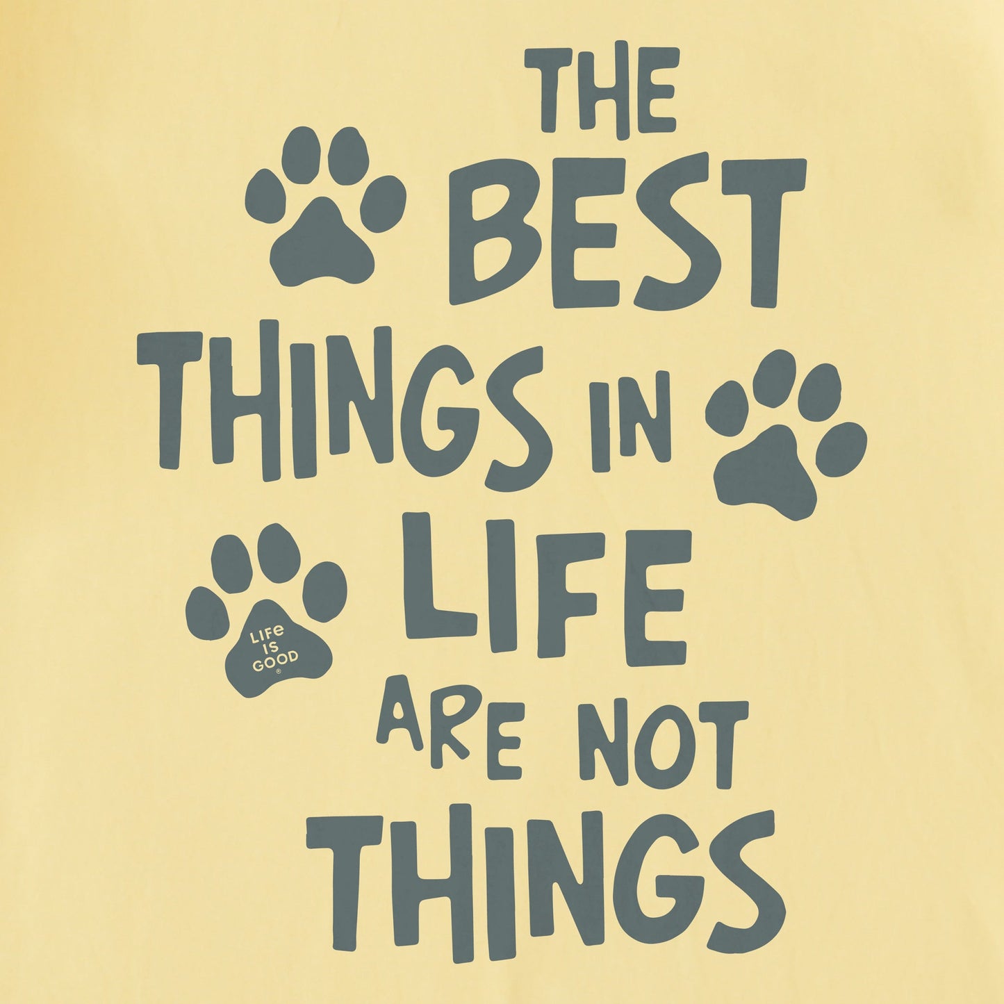 Men's Wordsmith Best Things in Life Paws Short Sleeve Crusher Tee