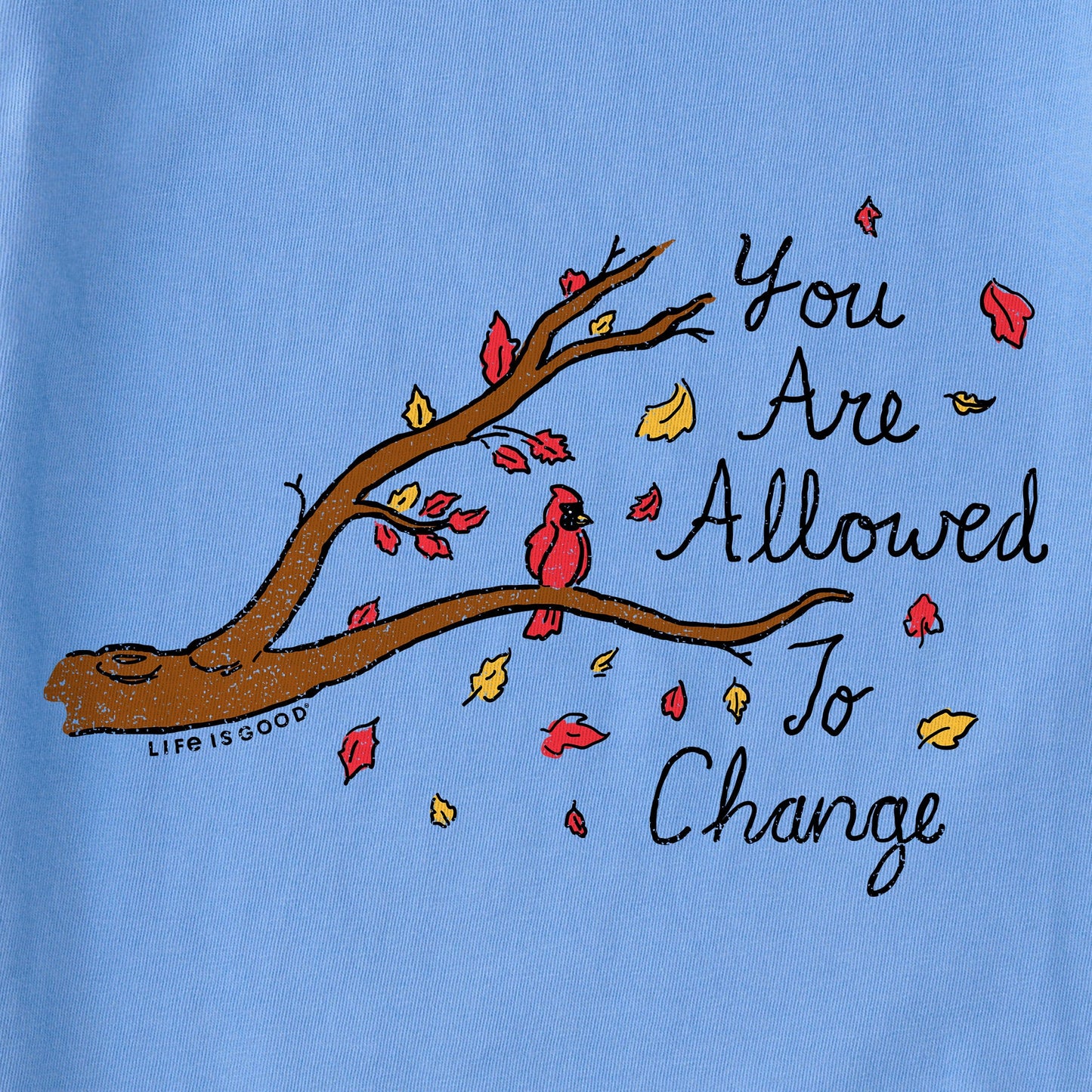 Women's You Are Allowed to Change Cardinal Short Sleeve Crusher Tee