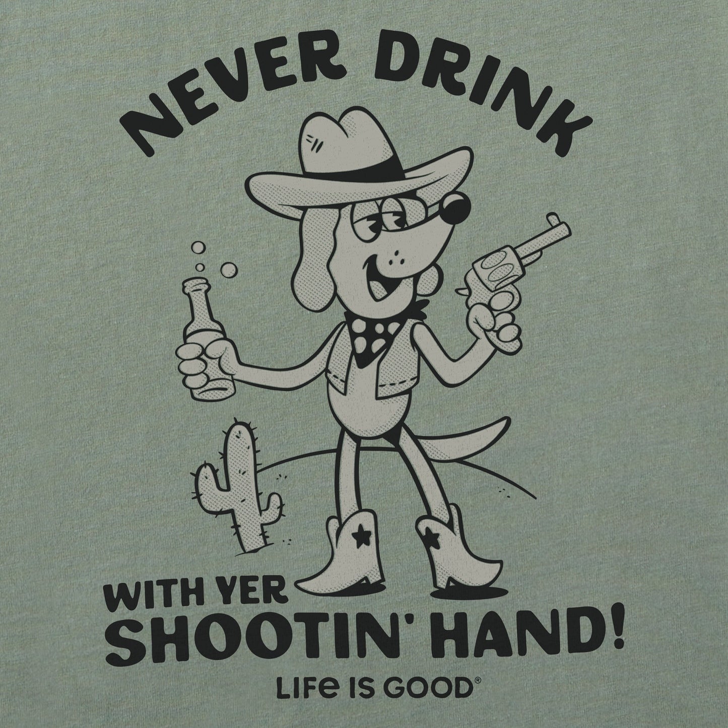 Men's Never Drink with yer Shootin' Hand! Short Sleeve Tee