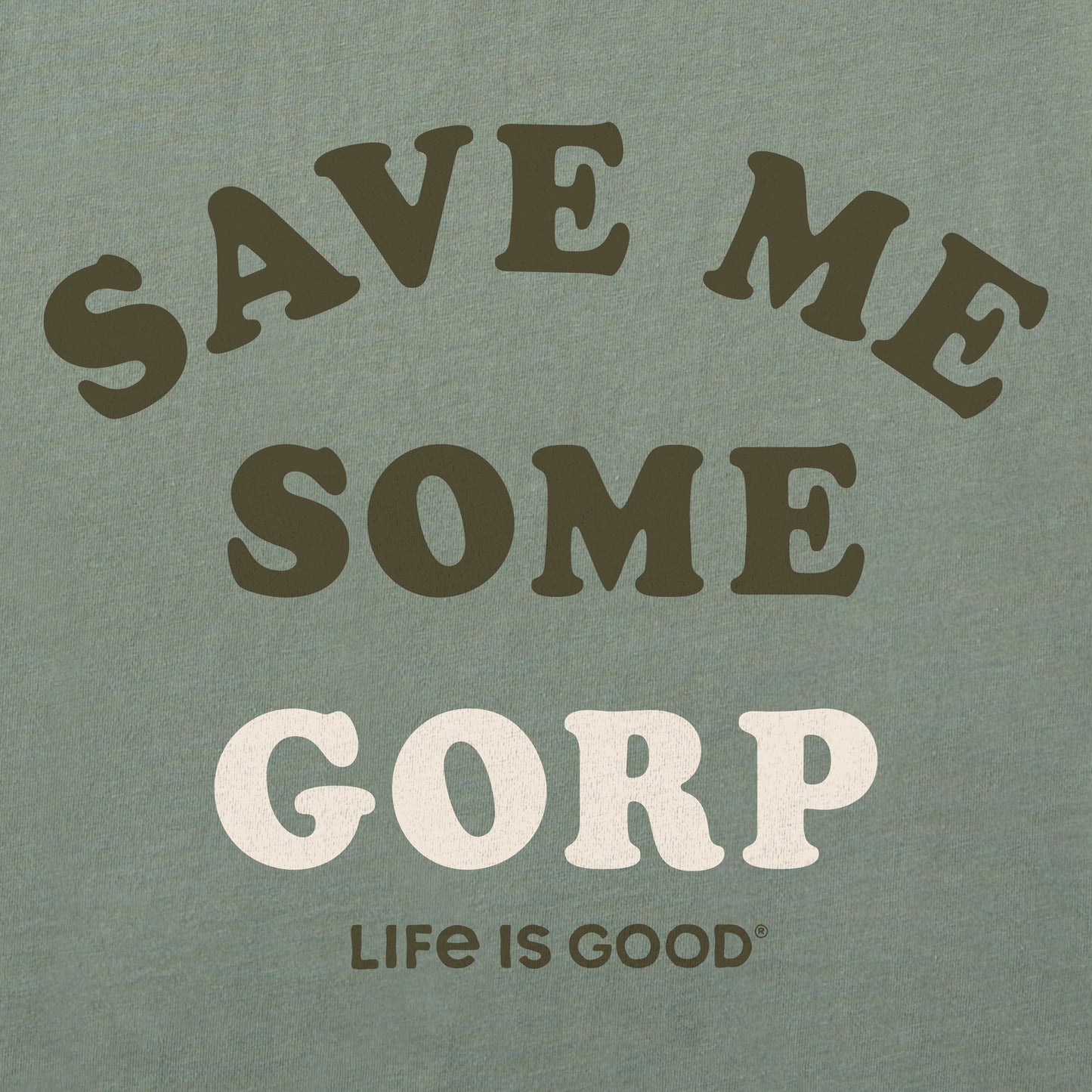 Men's Save Me Some Gorp Short Sleeve Crusher Tee
