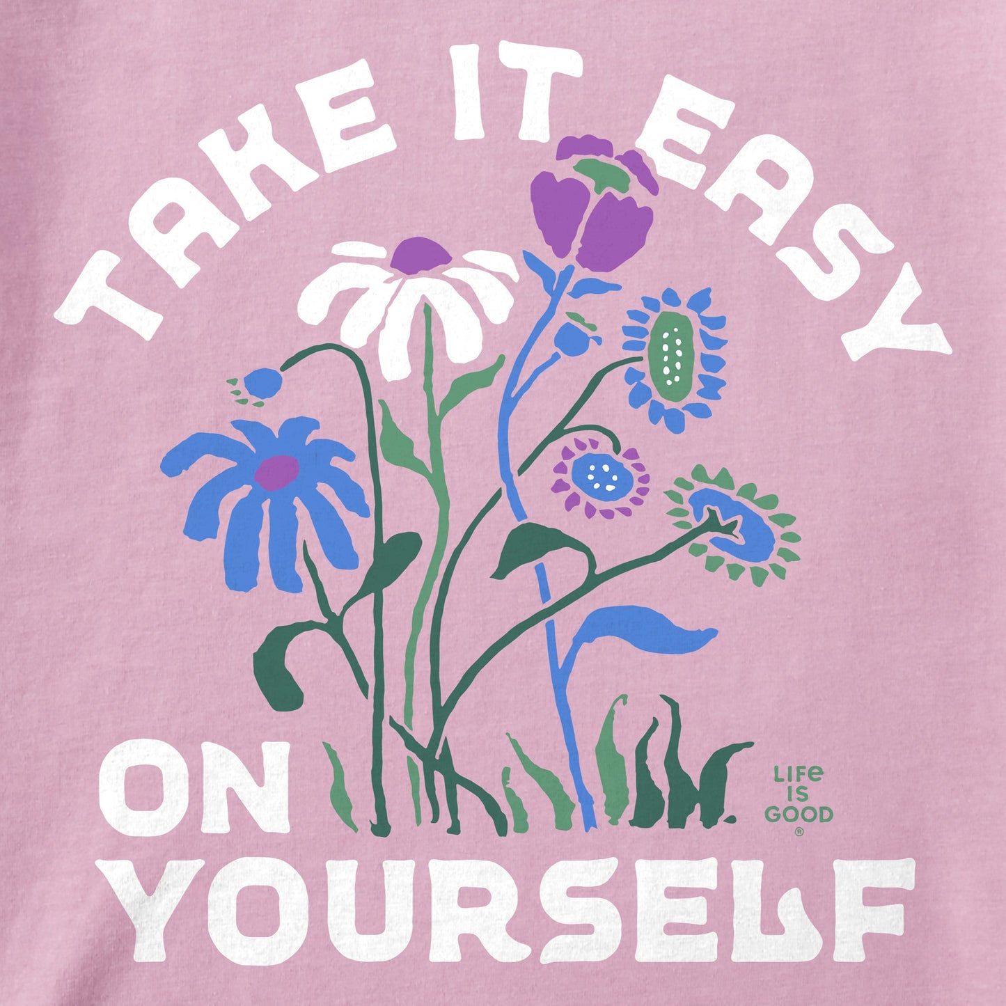 Women's Take it Easy on Yourself Flowers Short Sleeve Crusher Tee