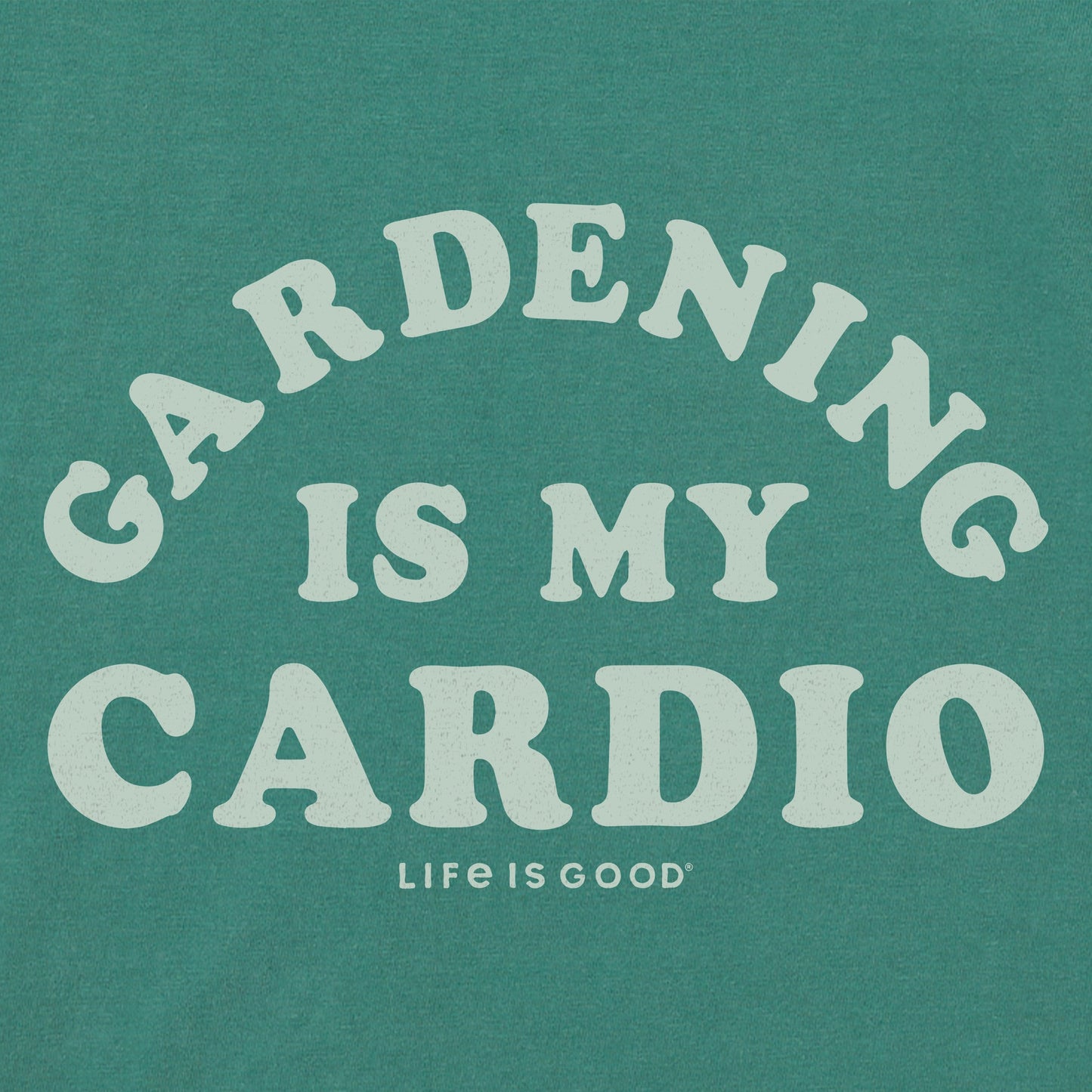 Women's Gardening is My Cardio Short Sleeve Crusher Tee