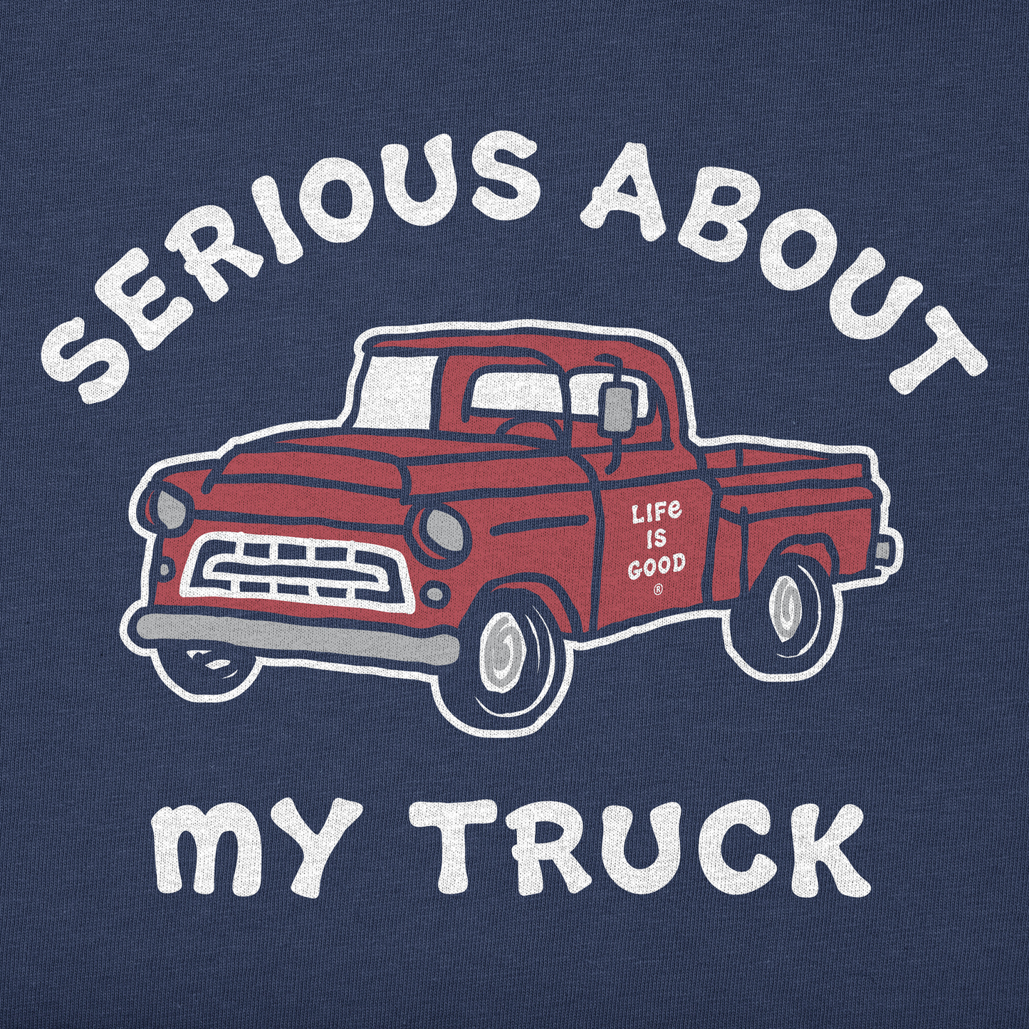 Men's Serious About My Truck Short Sleeve Crusher Tee