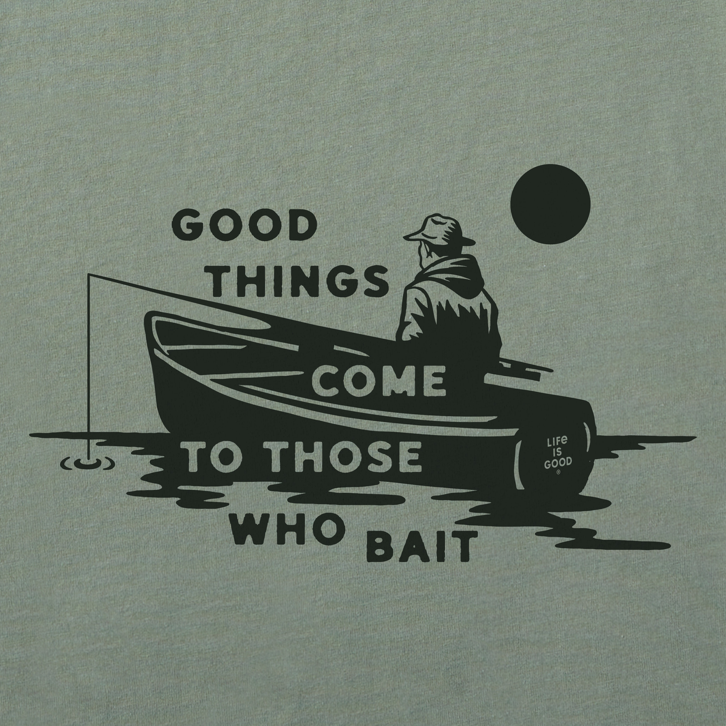 Men's Good Things Come to Those Who Bait Long Sleeve Crusher Tee