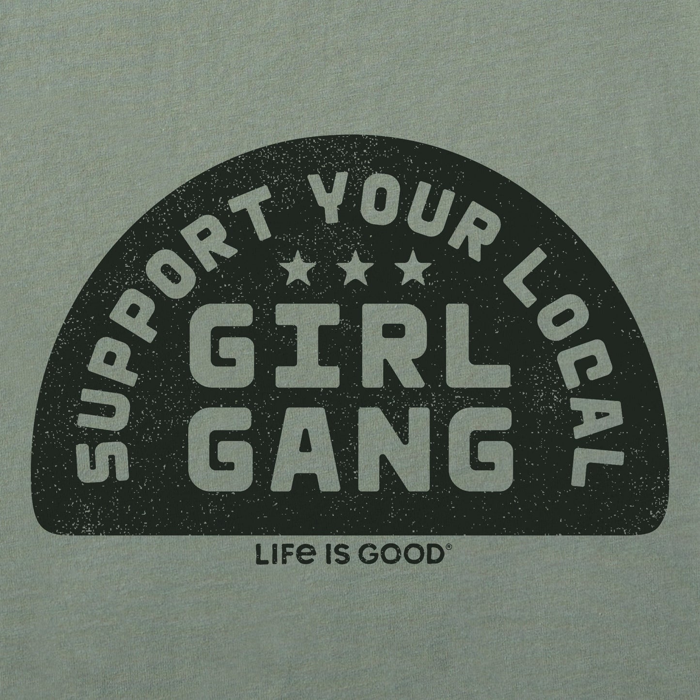 Women's Support Your Local Girl Gang Short Sleeve Crusher Tee
