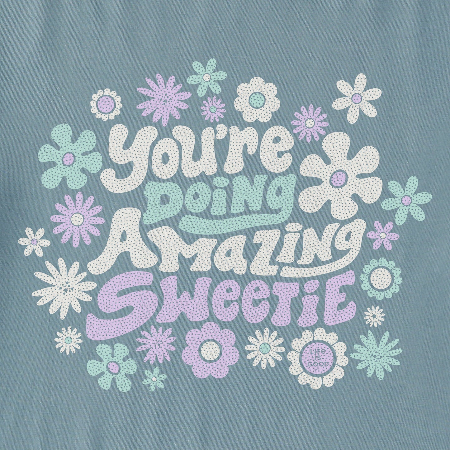 Women's You're Doing Amazing Sweetie Short Sleeve Crusher Tee