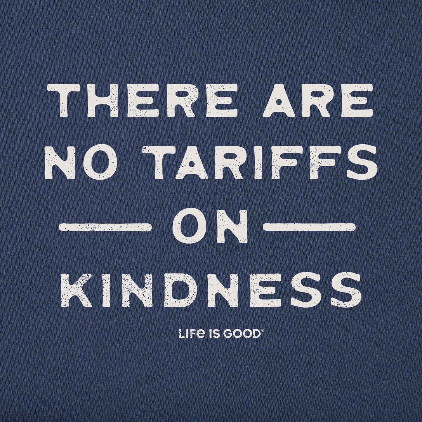 Men's No Tariffs on Kindness Short Sleeve Crusher Tee