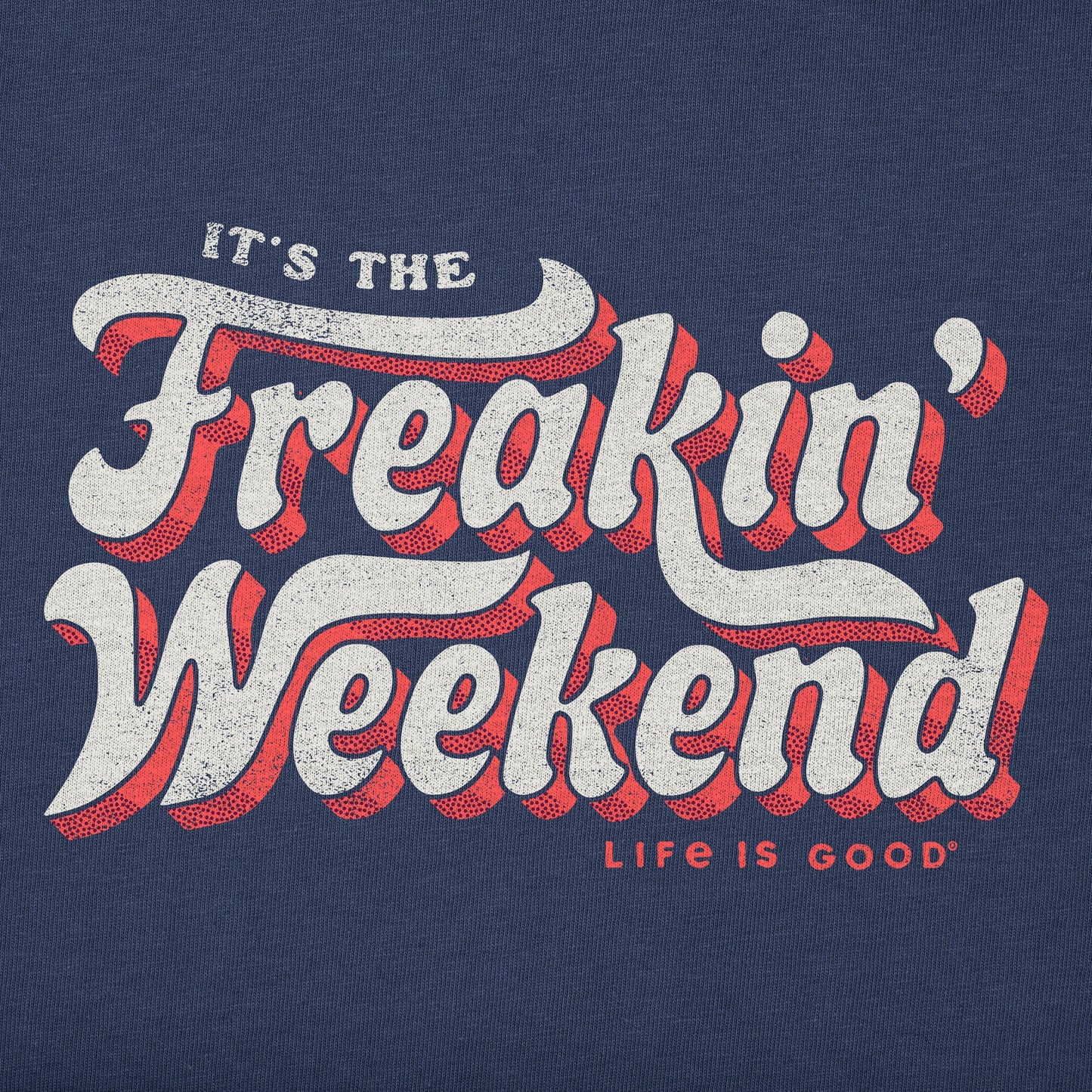 Men's Freakin Weekend Short Sleeve Tee