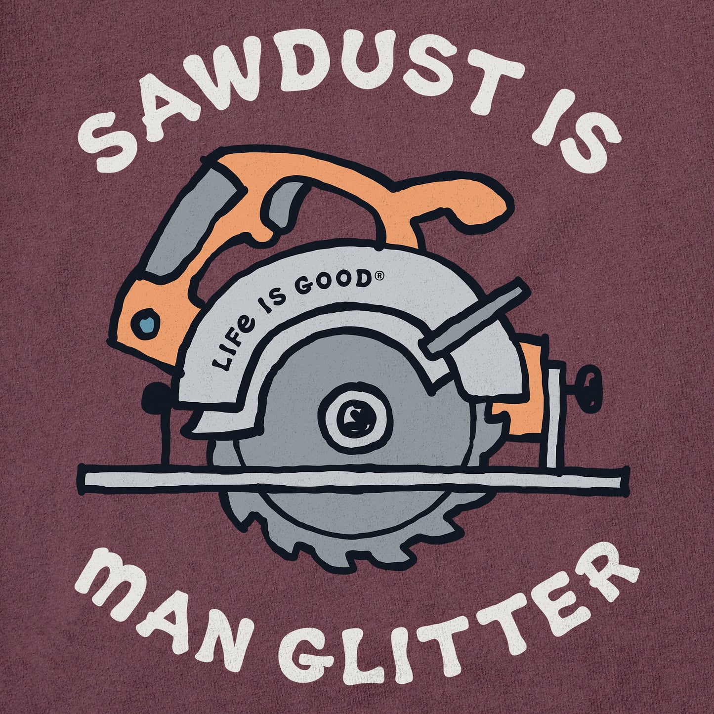 Men's Sawdust is Man Glitter Circular Saw Short Sleeve Crusher Tee