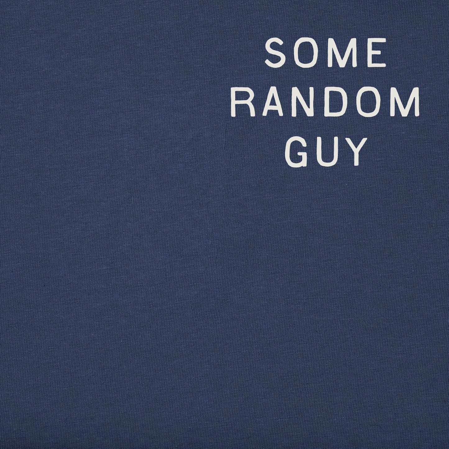 Men's Some Random Guy Short Sleeve Crusher Tee