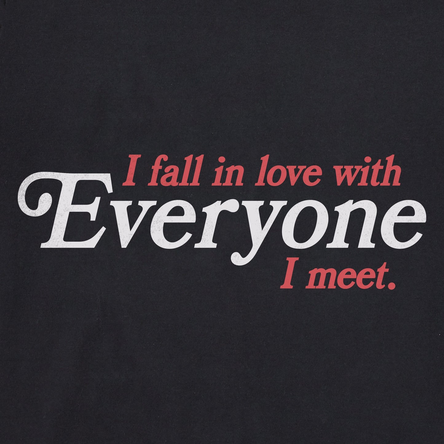 Women's Fall in Love with Everyone Crusher-LITE Shrunken Tee