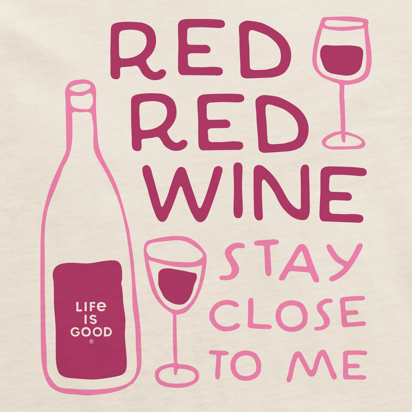 Women's Red Red Wine Stay Close to Me Short Sleeve Crusher Tee