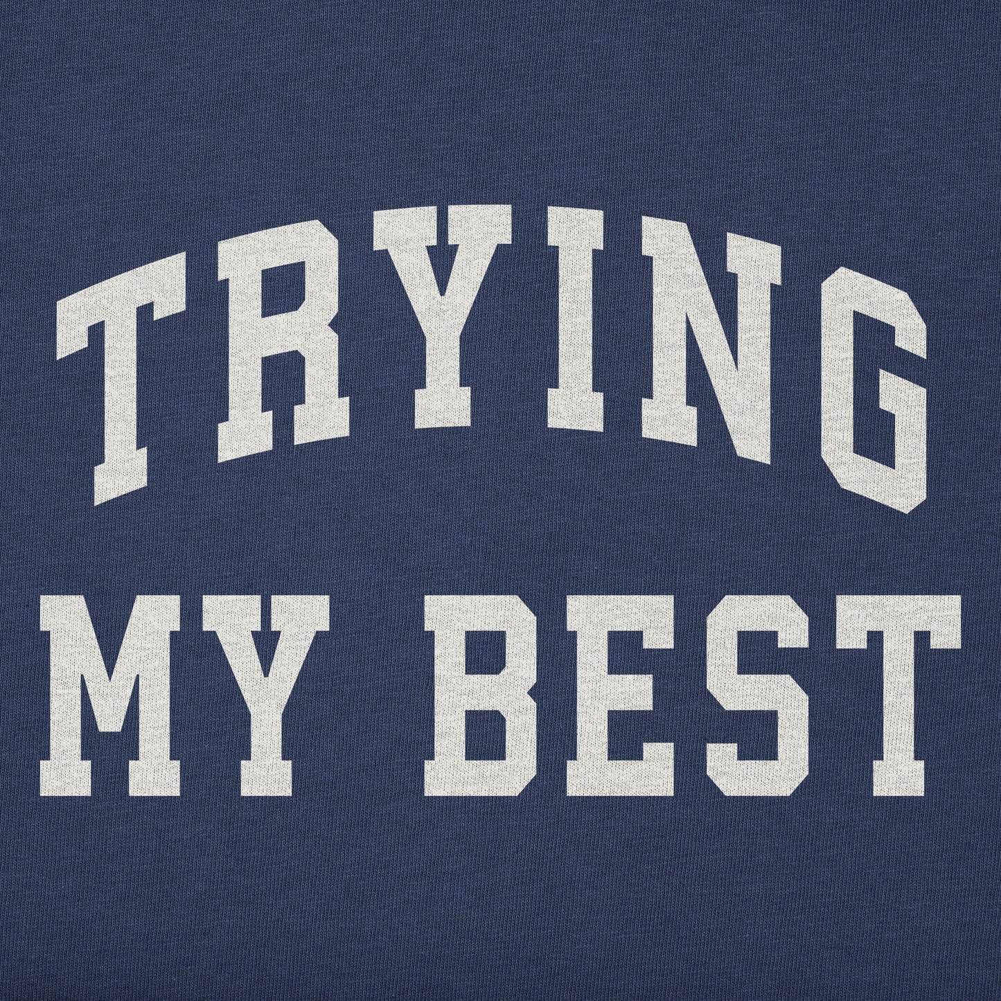 Women's Trying My Best Arch Short Sleeve Crusher Tee