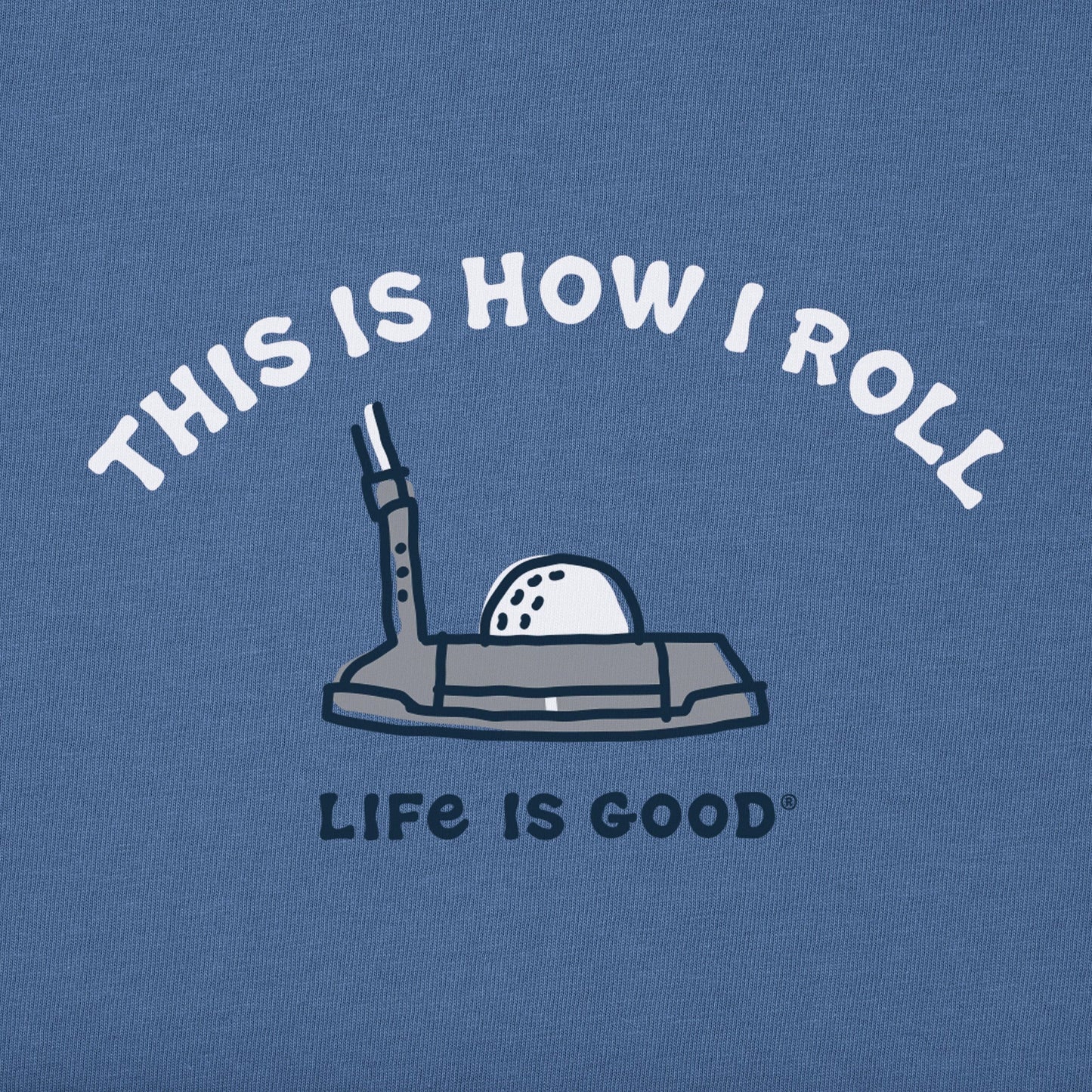 Men's This Is How I Roll Putter Short Sleeve Crusher Tee