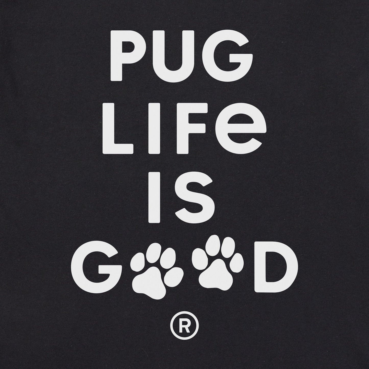 Men's Pug Life is Good Short Sleeve Crusher Tee