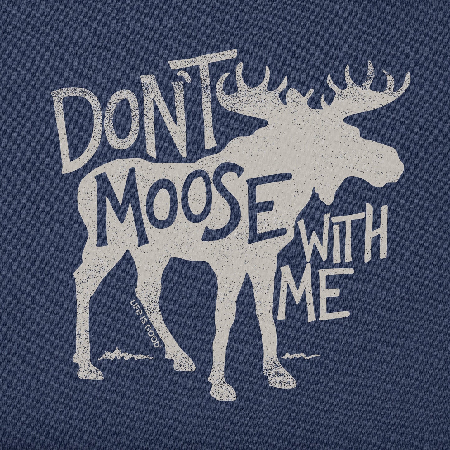 Men's Dont Moose With Me Long Sleeve Crusher Tee