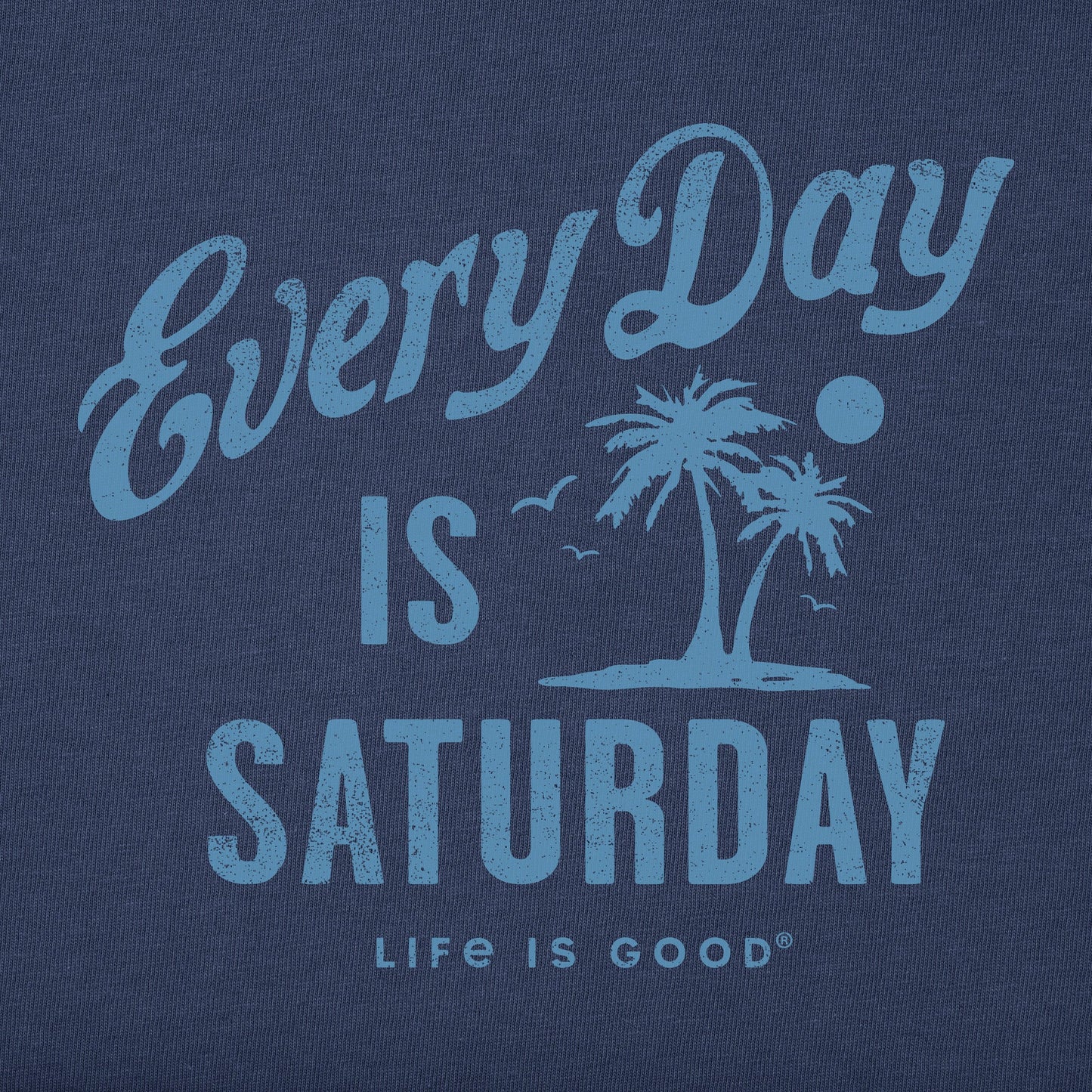 Men's Every Day is Saturday Palm Short Sleeve Crusher Tee