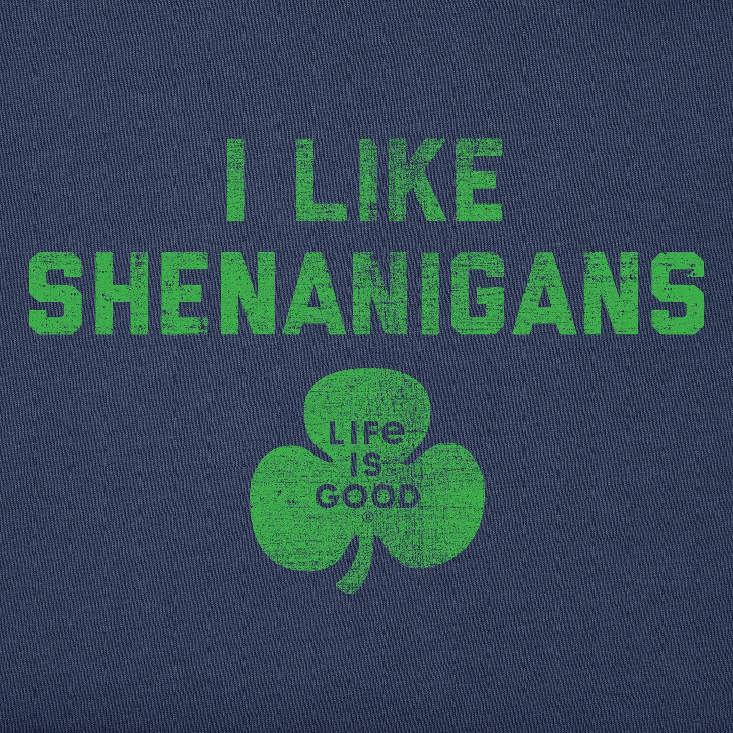 Men's I Like Shenanigans Short Sleeve Crusher Tee
