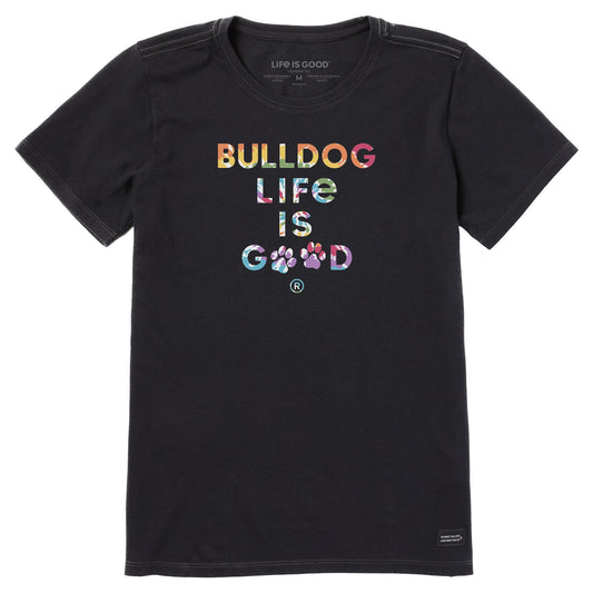 Women's Tie Dye Bull Dog Life is Good Short Sleeve Crusher Tee