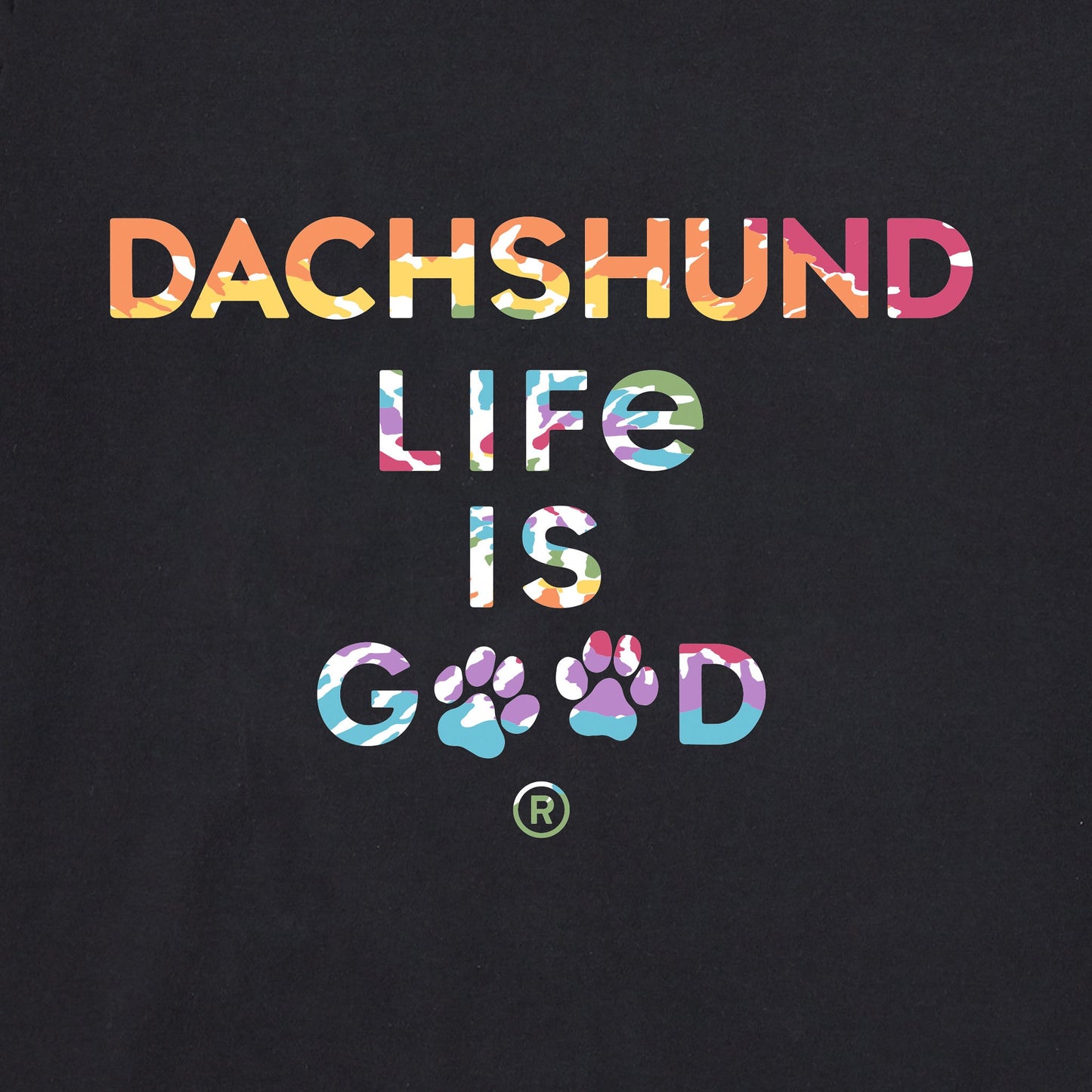 Women's Tie Dye Dachshund Life is Good Short Sleeve Crusher Tee