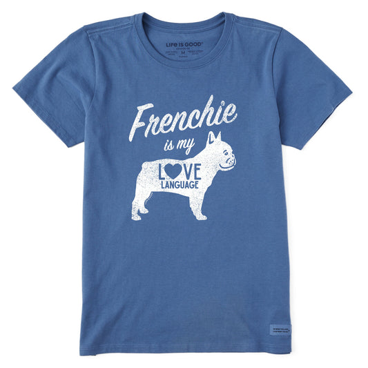Women's Frenchie is my Love Language Short Sleeve Crusher Tee