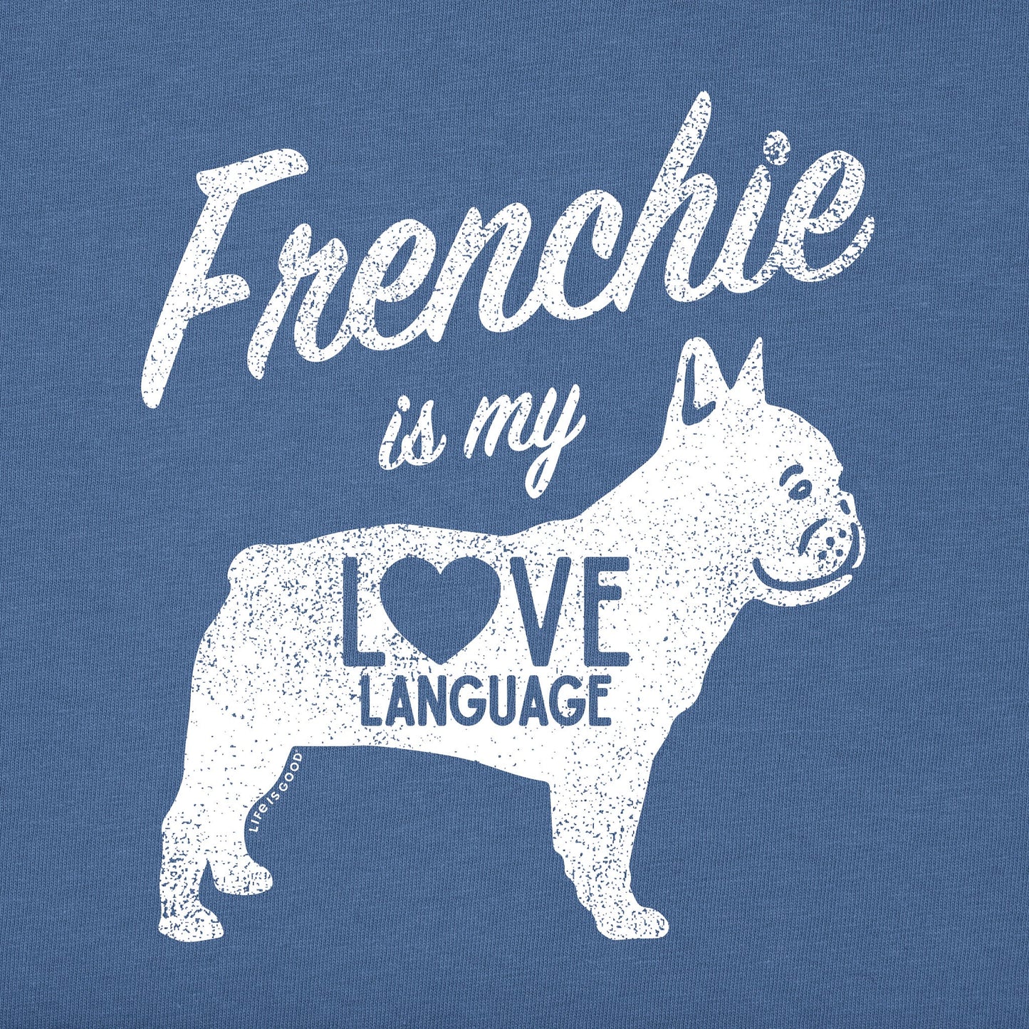 Women's Frenchie is my Love Language Short Sleeve Crusher Tee