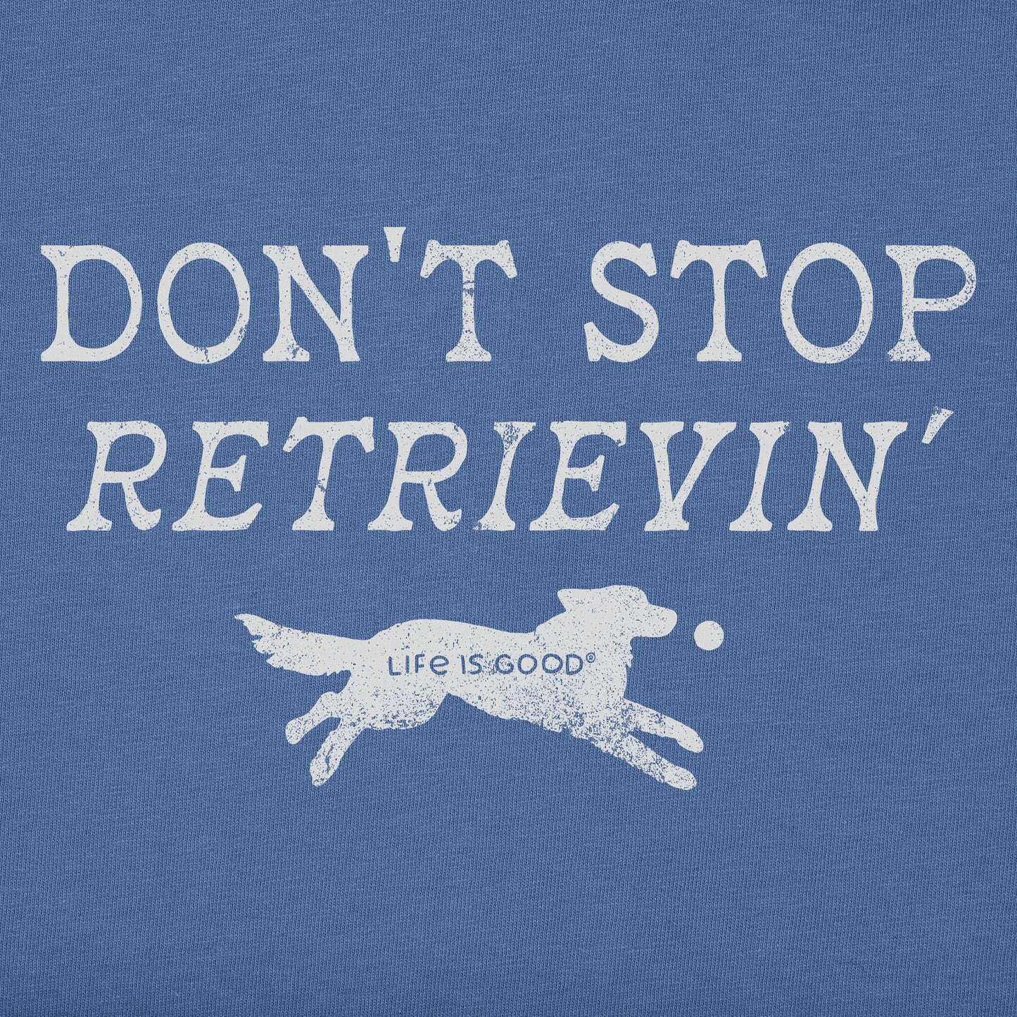 Men's Don't Stop Retreivin' Short Sleeve Tee