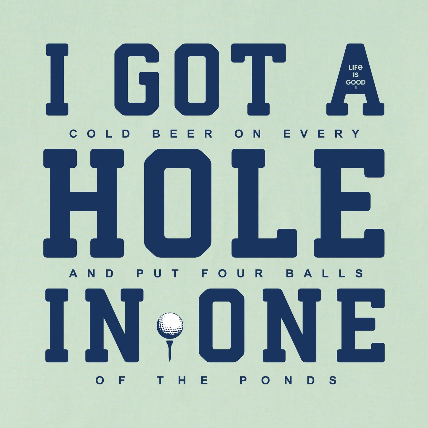 Men's I Got a Hole in One Short Sleeve Tee