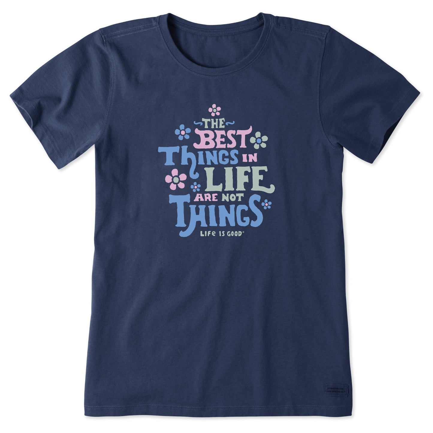 Women's Best Things in Life are Not Things Flowers Short Sleeve Crusher Tee