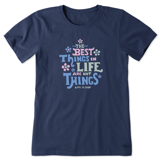 Women's Best Things in Life are Not Things Flowers Short Sleeve Crusher Tee