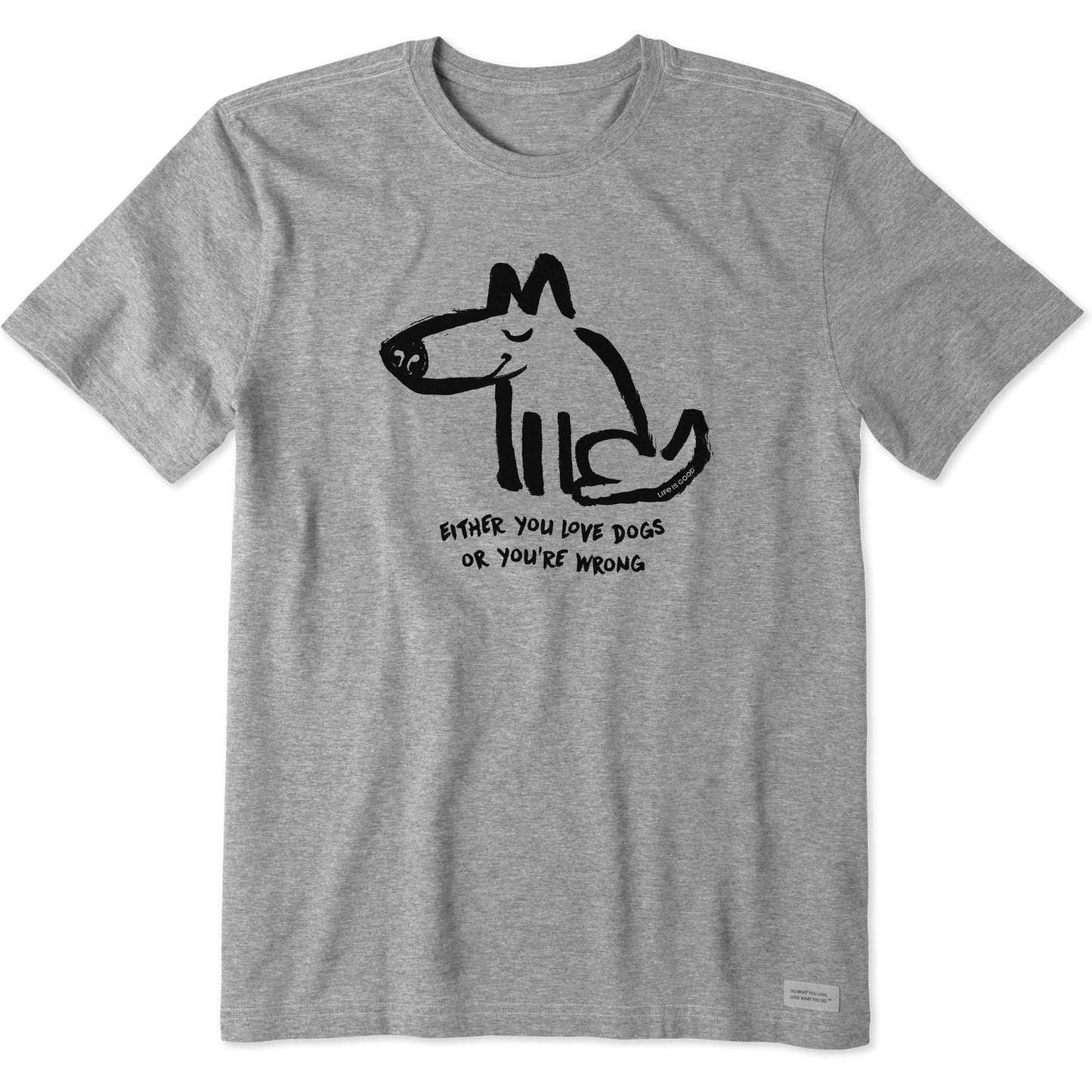 Men's Either You Love Dogs or You're Wrong Short Sleeve Tee