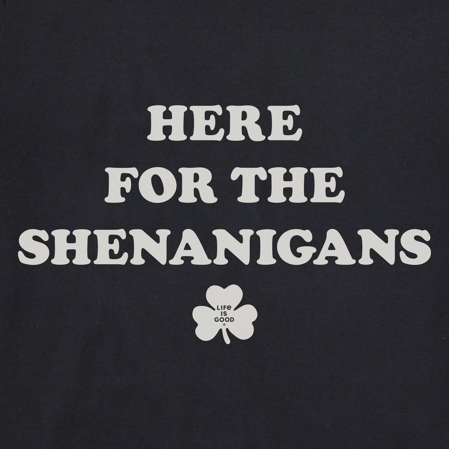 Men's Here for the Shenanigans Short Sleeve Crusher Tee
