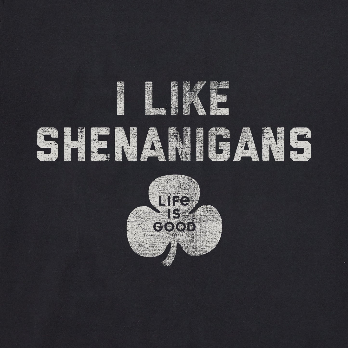 Men's I Like Shenanigans Short Sleeve Crusher Tee