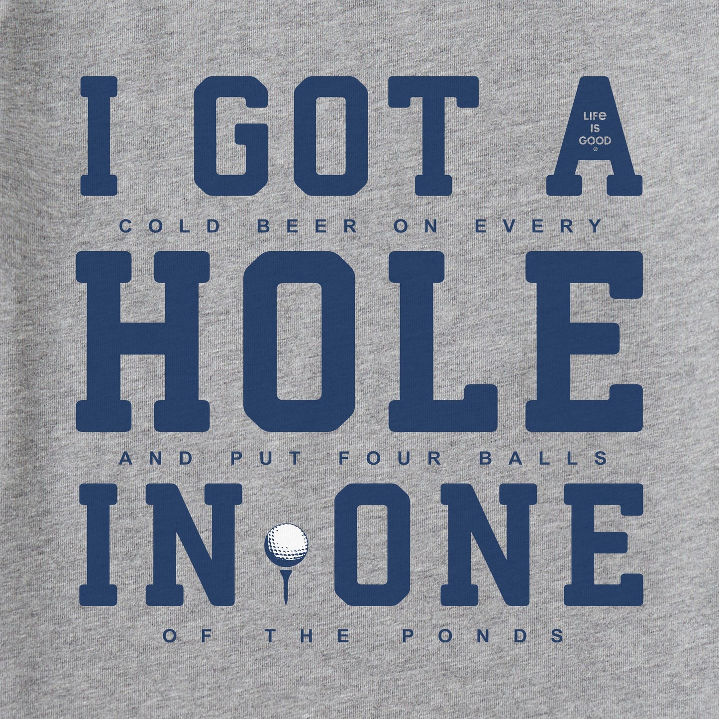 Men's I Got a Hole in One Short Sleeve Tee