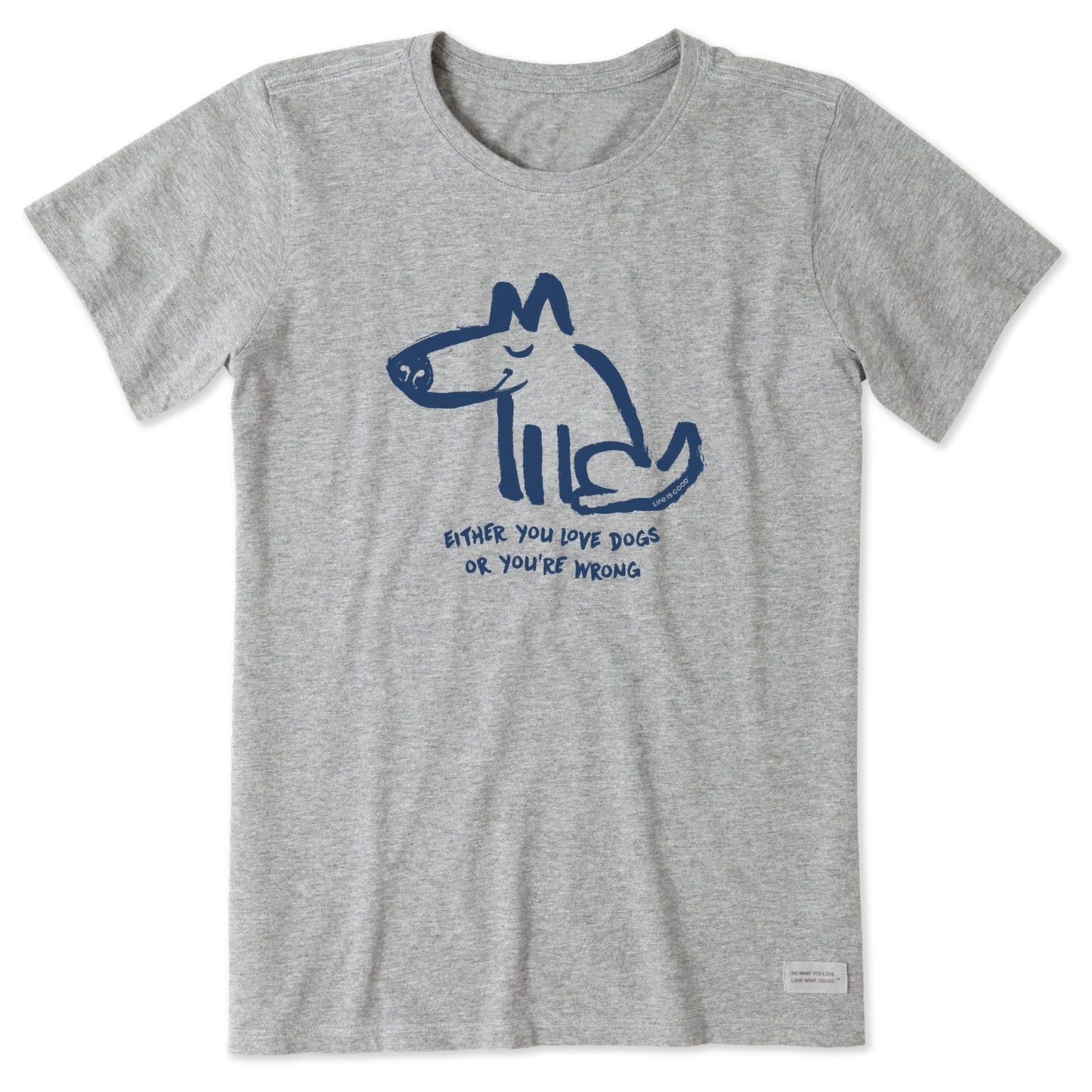 Women's Either You Love Dogs or You're Wrong Short Sleeve Tee