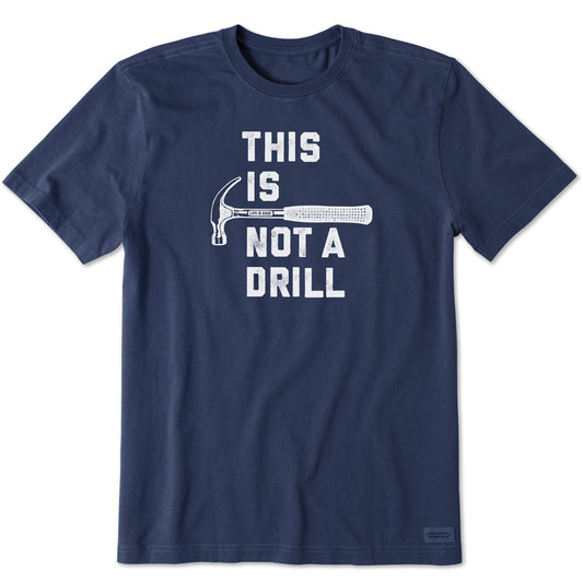 Men's This is Not a Drill Short Sleeve Tee