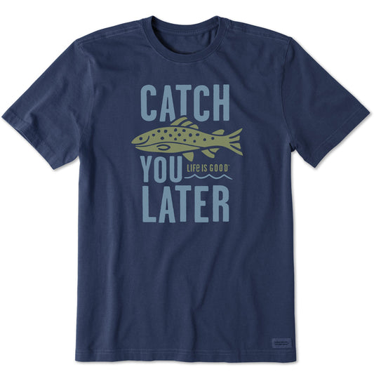Men's Catch You Later Short Sleeve Crusher Tee