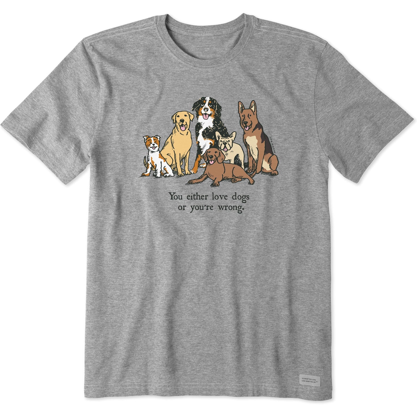 Men's Love Dogs or Your Wrong Breeds Short Sleeve Tee