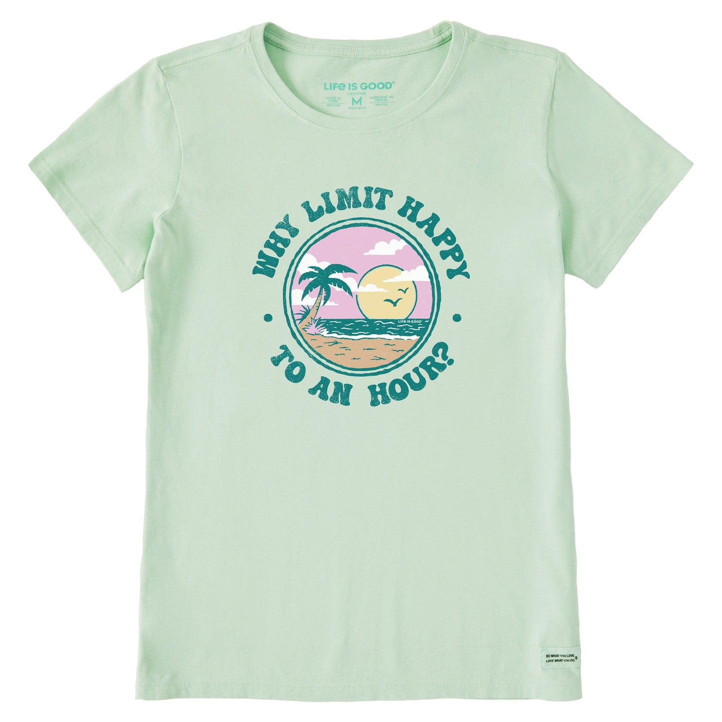 Women's Why Limit Happy to an Hour Short Sleeve Tee