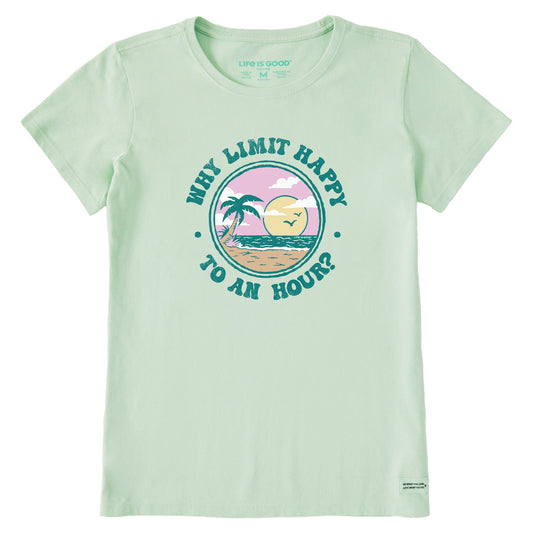 Women's Why Limit Happy to an Hour Short Sleeve Tee