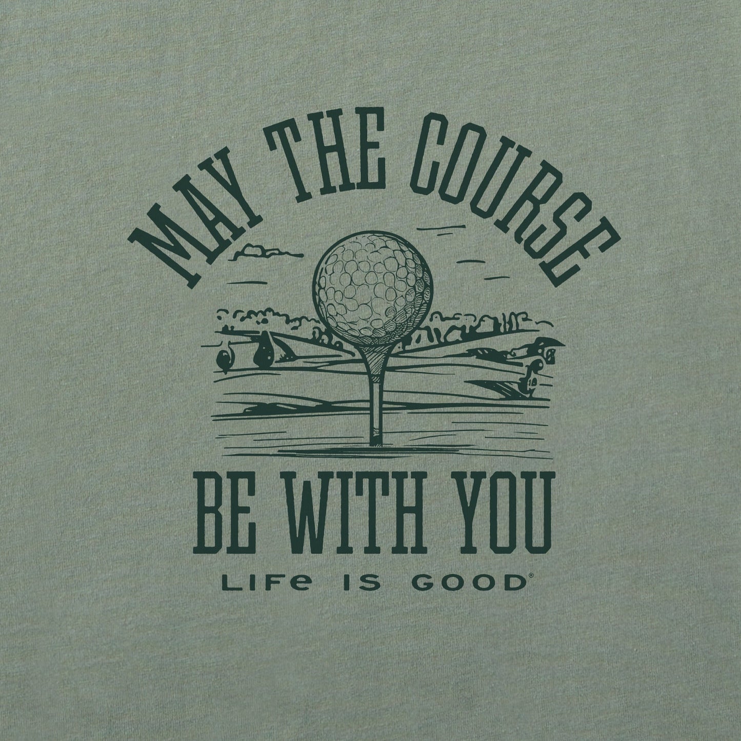 Men's May the Course be WIth You Golf Short Sleeve Crusher Tee