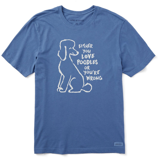 Men's Love Poodles or You're Wrong Short Sleeve Tee
