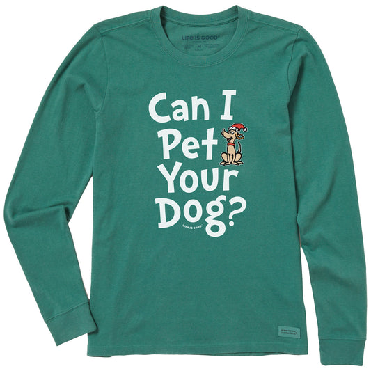 Women's Can I Pet Your Dog Max? Long Sleeve Crusher Tee