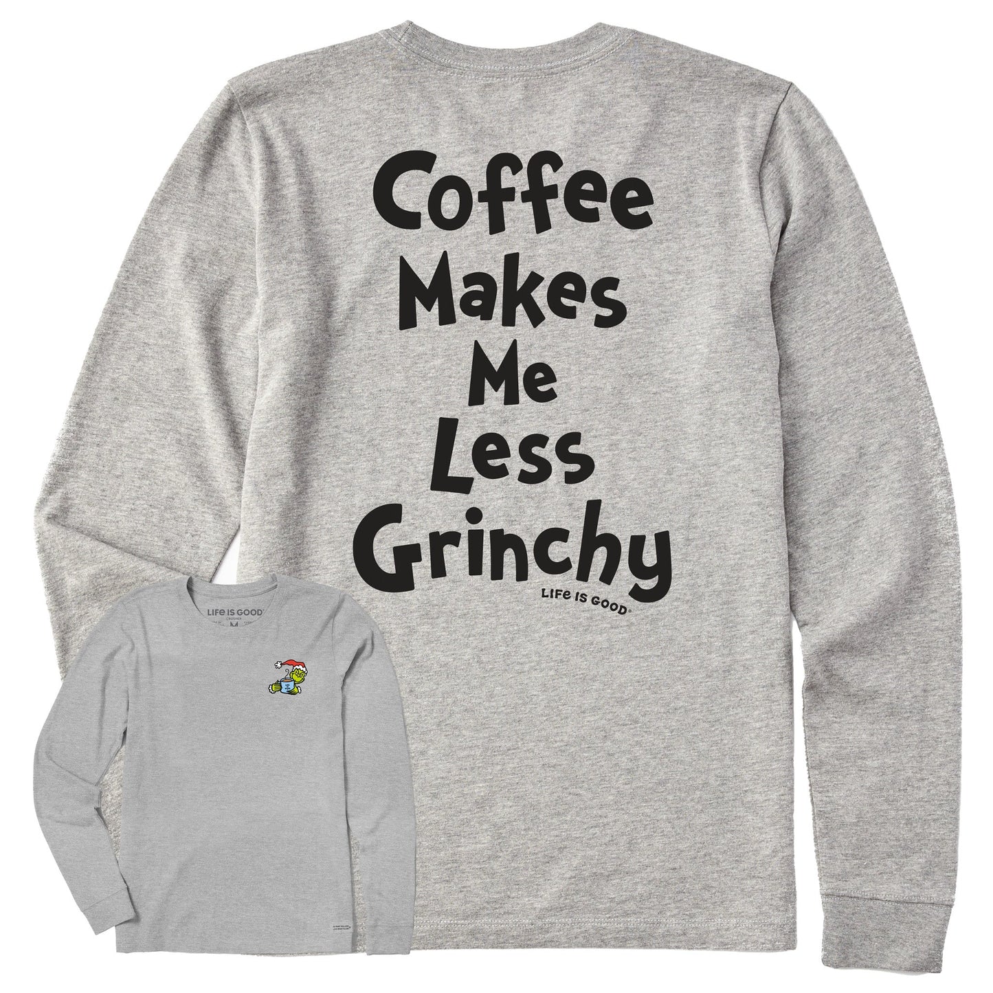 Women's Grinch Coffee Makes Me Less Grinchy Long Sleeve Crusher Tee