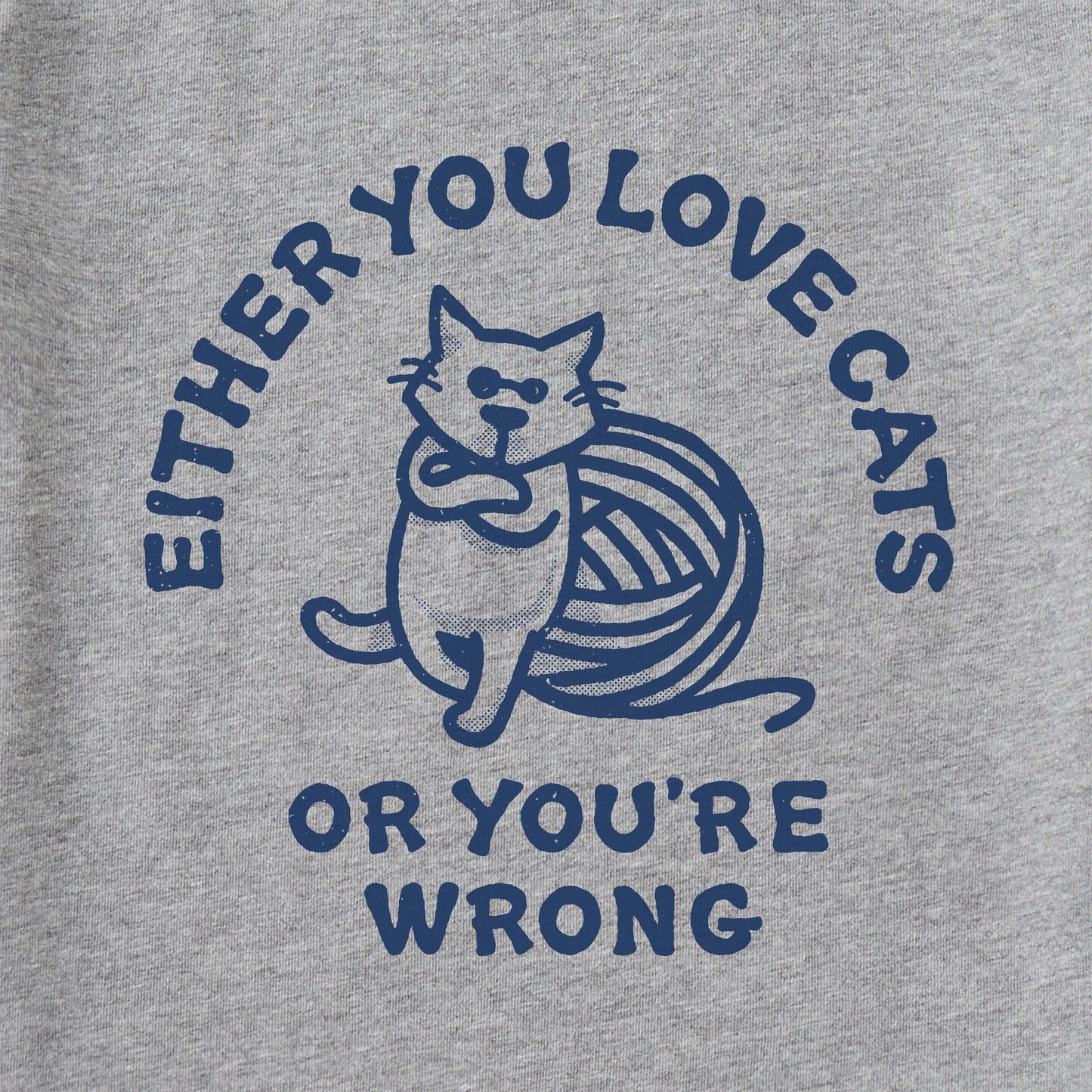 Men's Love Cats or You're Wrong Al Short Sleeve Crusher Tee