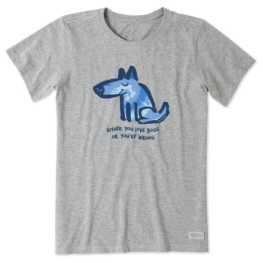 Women's Tie Dye Love Dogs or Wrong Short Sleeve Tee