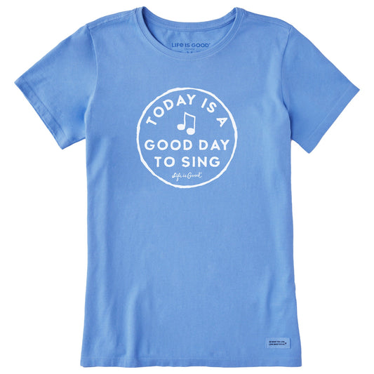 Women's Today is a Good Day to Sing Short Sleeve Tee