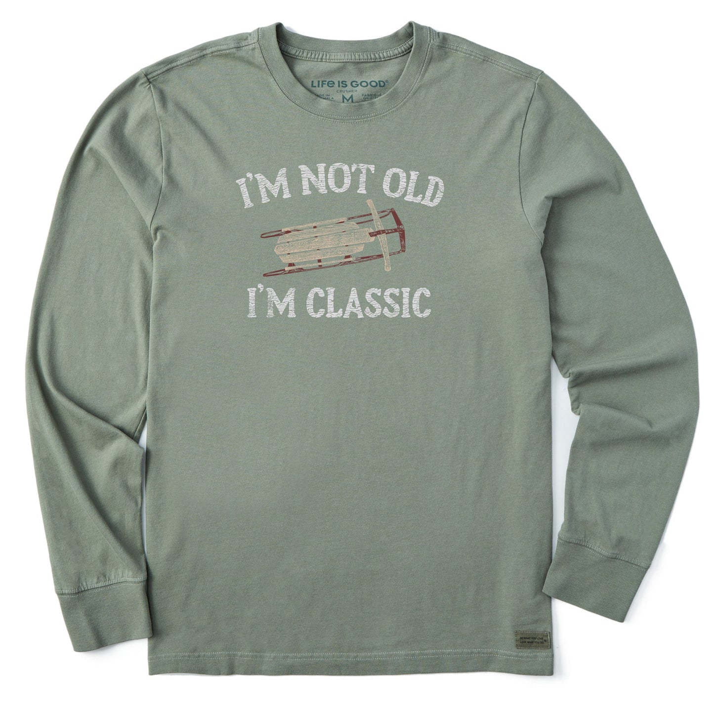 Men's I'm Not Old Sled Long Sleeve Crusher Tee