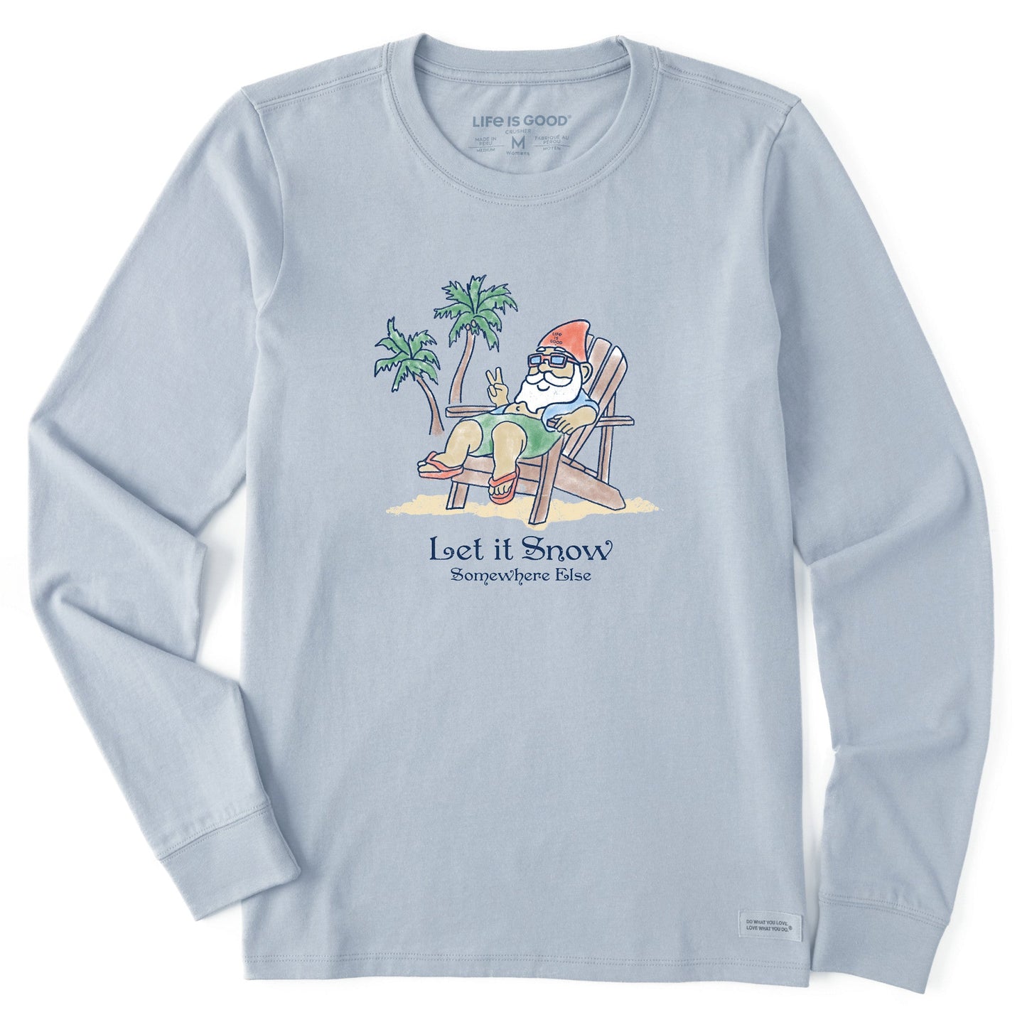 Women's Beach Gnome Let it Snow Somewhere Else Long Sleeve Crusher Tee